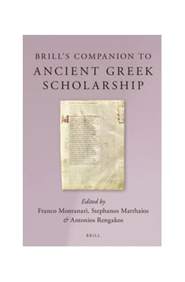 Abbildung von Montanari / Matthaios | Brill's Companion to Ancient Greek Scholarship (2 Vols.)  | 1. Auflage | 2015 | beck-shop.de
