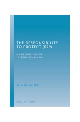 Abbildung von Hilpold | The Responsibility to Protect (R2P) | 1. Auflage | 2014 | beck-shop.de