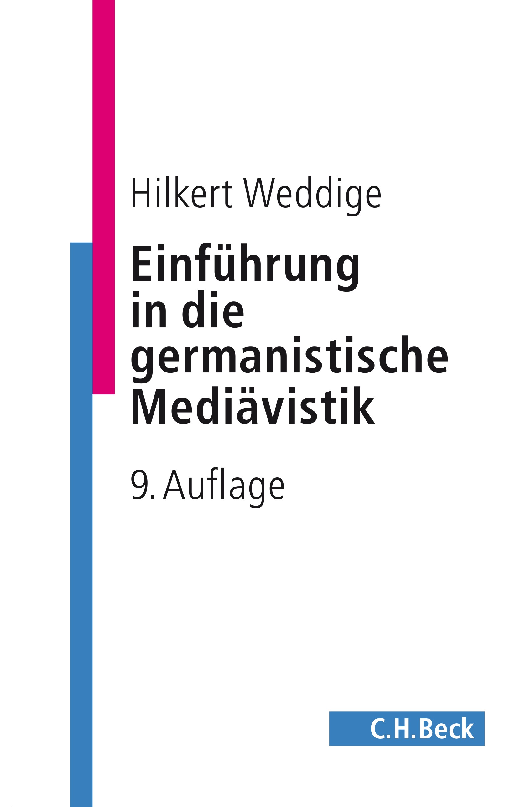 Cover: Weddige, Hilkert, Einführung in die germanistische Mediävistik