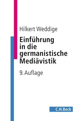 Cover: Weddige, Hilkert, Einführung in die germanistische Mediävistik