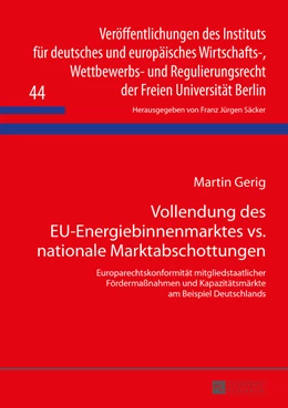 Abbildung von Gerig | Vollendung des EU-Energiebinnenmarktes vs. nationale Marktabschottungen | 1. Auflage | 2015 | 44 | beck-shop.de