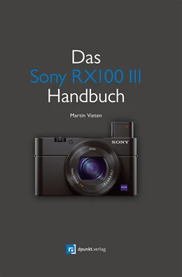Abbildung von Vieten | Das Sony RX100 III Handbuch | 1. Auflage | 2014 | beck-shop.de