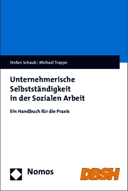 Abbildung von Schaub / Trappe | Unternehmerische Selbständigkeit in der Sozialen Arbeit | 1. Auflage | 2015 | beck-shop.de