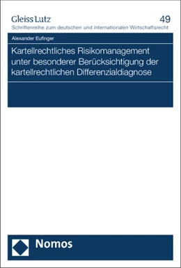 Abbildung von Eufinger | Kartellrechtliches Risikomanagement unter besonderer Berücksichtigung der kartellrechtlichen Differenzialdiagnose | 1. Auflage | 2014 | 49 | beck-shop.de