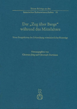 Abbildung von Jörg / Dartmann | Der „Zug über Berge“ während des Mittelalters | 1. Auflage | 2014 | 15 | beck-shop.de