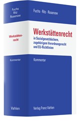 Abbildung von Fuchs / Ritz / Rosenow | Werkstättenrecht - in den Sozialgesetzbüchern, im zugehörigen Verordnungsrecht und den EU-Richtlinien | 2024 | beck-shop.de