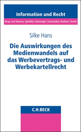Abbildung von Hans | Die Auswirkungen des Medienwandels auf das Werbevertrags- und Werbekartellrecht | 1. Auflage | 2015 | Band 84 | beck-shop.de