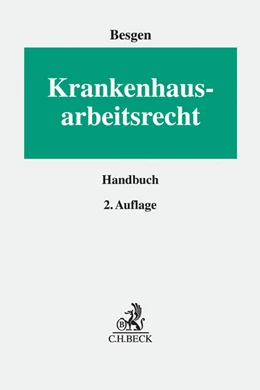Abbildung von Besgen | Krankenhausarbeitsrecht | 2. Auflage | 2016 | beck-shop.de