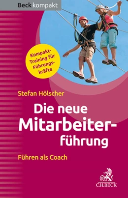 Abbildung von Hölscher | Die neue Mitarbeiterführung | 1. Auflage | 2015 | beck-shop.de