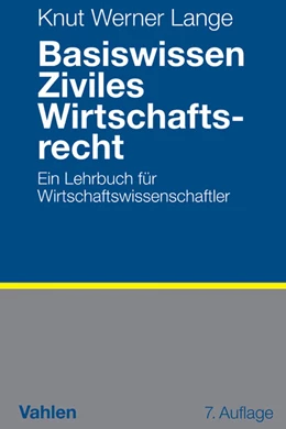 Abbildung von Lange | Basiswissen Ziviles Wirtschaftsrecht | 7. Auflage | 2015 | beck-shop.de