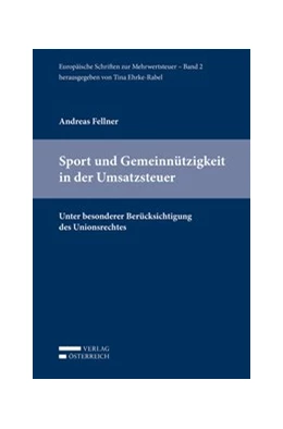 Abbildung von Fellner / Ehrke-Rabel | Sport und Gemeinnützigkeit in der Umsatzsteuer | 1. Auflage | 2014 | beck-shop.de