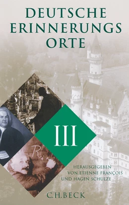 Abbildung von François, Étienne / Schulze, Hagen | Deutsche Erinnerungsorte Band III | 1. Auflage | 2001 | beck-shop.de