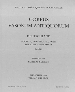 Abbildung von Kunisch, Norbert | Corpus Vasorum Antiquorum Deutschland Bd. 81 Bochum II: Kunstsammlungen der Ruhr-Universität | 1. Auflage | 2006 | Band 81 | beck-shop.de