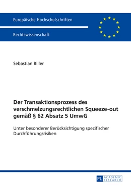 Abbildung von Biller | Der Transaktionsprozess des verschmelzungsrechtlichen Squeeze-out gemäß § 62 Absatz 5 UmwG | 1. Auflage | 2014 | 5649 | beck-shop.de