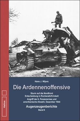 Abbildung von Wijers | Die Ardennenoffensive - Band 2 | 1. Auflage | 2014 | beck-shop.de