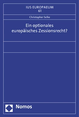 Abbildung von Selke | Ein optionales europäisches Zessionsrecht? | 1. Auflage | 2014 | 61 | beck-shop.de