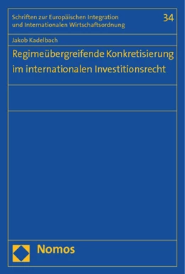 Abbildung von Kadelbach | Regimeübergreifende Konkretisierung im internationalen Investitionsrecht | 1. Auflage | 2014 | 34 | beck-shop.de
