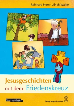 Abbildung von Walter / Horn | Jesusgeschichten mit dem Friedenskreuz | 1. Auflage | 2014 | beck-shop.de