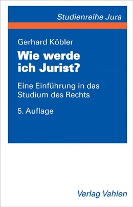 Abbildung von Köbler | Wie werde ich Jurist? | 5. Auflage | 2007 | beck-shop.de