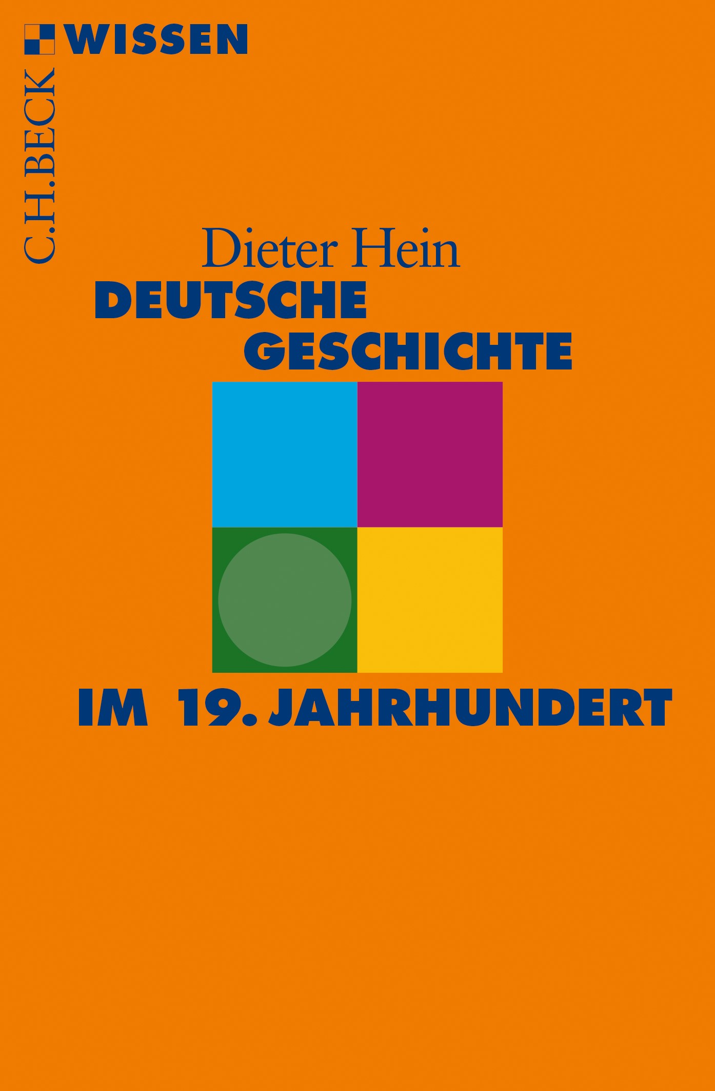 Cover: Hein, Dieter, Deutsche Geschichte im 19. Jahrhundert