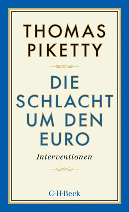 Abbildung von Piketty, Thomas | Die Schlacht um den Euro | 1. Auflage | 2015 | 6185 | beck-shop.de