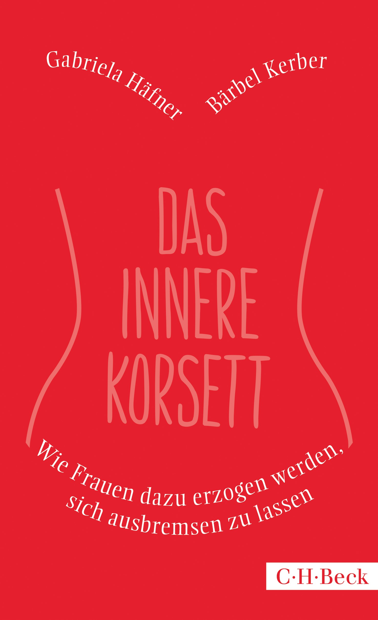 Cover: Häfner, Gabriela / Kerber, Bärbel, Das innere Korsett
