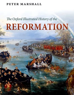 Abbildung von Marshall | The Oxford Illustrated History of the Reformation | 1. Auflage | 2015 | beck-shop.de