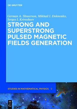 Abbildung von Shneerson / Dolotenko | Strong and Superstrong Pulsed Magnetic Fields Generation | 1. Auflage | 2014 | beck-shop.de