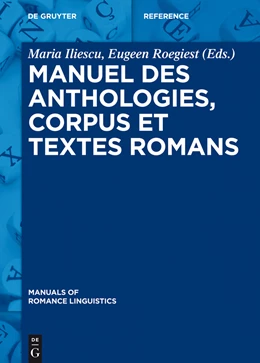 Abbildung von Iliescu / Roegiest | Manuel des anthologies, corpus et textes romans | 1. Auflage | 2015 | beck-shop.de