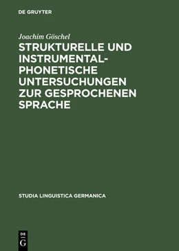 Abbildung von Göschel | Strukturelle und instrumentalphonetische Untersuchungen zur gesprochenen Sprache | 1. Auflage | 2014 | beck-shop.de
