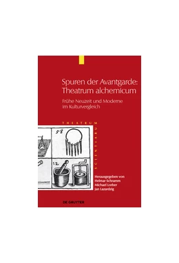 Abbildung von Schramm (+) / Lorber | Spuren der Avantgarde: Theatrum alchemicum | 1. Auflage | 2016 | beck-shop.de