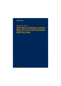 Abbildung von Jahn | Zur Rechtswirklichkeit der Pflichtverteidigerbestellung | 1. Auflage | 2014 | beck-shop.de