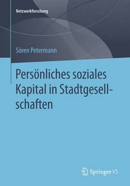 Abbildung von Petermann | Persönliches soziales Kapital in Stadtgesellschaften | 1. Auflage | 2014 | beck-shop.de