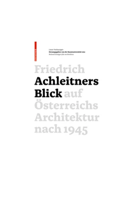 Abbildung von Achleitner / Kunstuniversität Linz | Friedrich Achleitners Blick auf Österreichs Architektur nach 1945 | 1. Auflage | 2015 | beck-shop.de