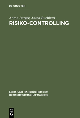 Abbildung von Burger / Buchhart | Risiko-Controlling | 1. Auflage | 2014 | beck-shop.de