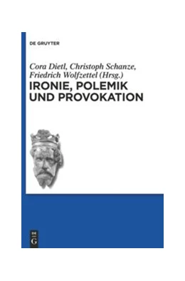 Abbildung von Dietl / Schanze | Ironie, Polemik und Provokation | 1. Auflage | 2014 | beck-shop.de