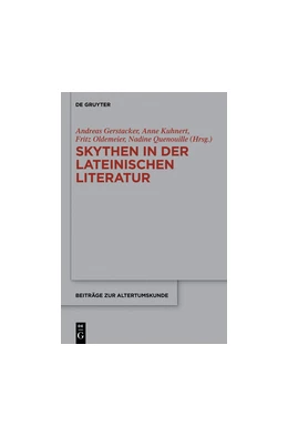 Abbildung von Gerstacker / Kuhnert | Skythen in der lateinischen Literatur | 1. Auflage | 2014 | beck-shop.de