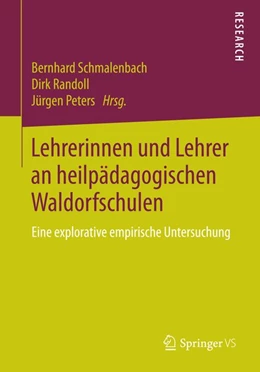 Abbildung von Schmalenbach / Randoll | Lehrerinnen und Lehrer an heilpädagogischen Waldorfschulen | 1. Auflage | 2014 | beck-shop.de