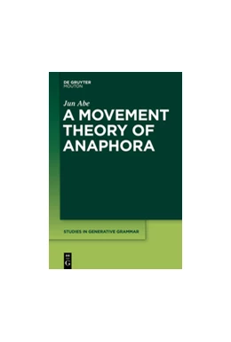 Abbildung von Abe | A Movement Theory of Anaphora | 1. Auflage | 2014 | beck-shop.de