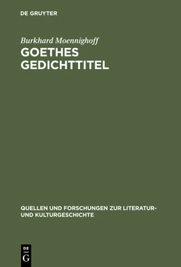 Abbildung von Moennighoff | Goethes Gedichttitel | 1. Auflage | 2014 | beck-shop.de