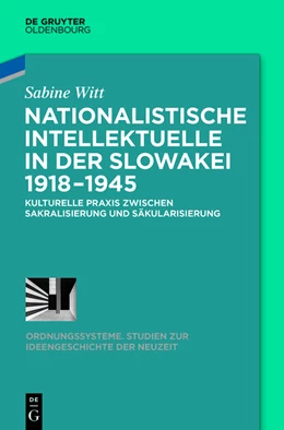 Abbildung von Witt | Nationalistische Intellektuelle in der Slowakei 1918-1945 | 1. Auflage | 2014 | beck-shop.de