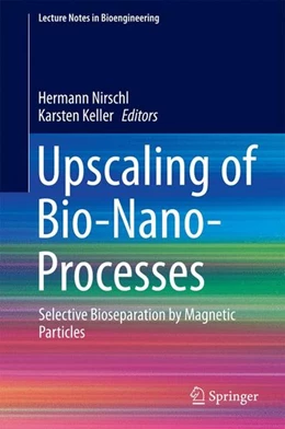Abbildung von Nirschl / Keller | Upscaling of Bio-Nano-Processes | 1. Auflage | 2014 | beck-shop.de