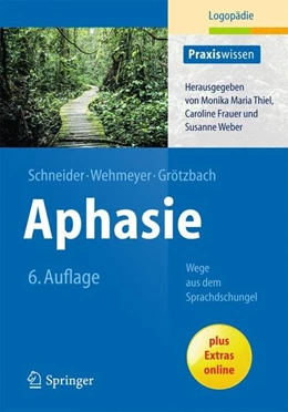 Abbildung von Schneider / Wehmeyer | Aphasie | 6. Auflage | 2014 | beck-shop.de