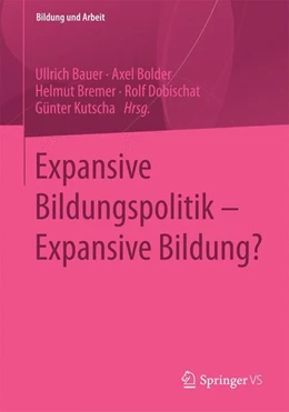 Abbildung von Bauer / Bolder | Expansive Bildungspolitik - Expansive Bildung? | 1. Auflage | 2014 | beck-shop.de