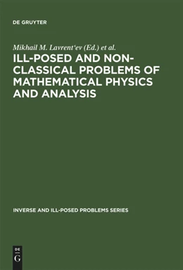 Abbildung von Lavrent'Ev / Kabanikhin | Ill-Posed and Non-Classical Problems of Mathematical Physics and Analysis | 1. Auflage | 2014 | beck-shop.de