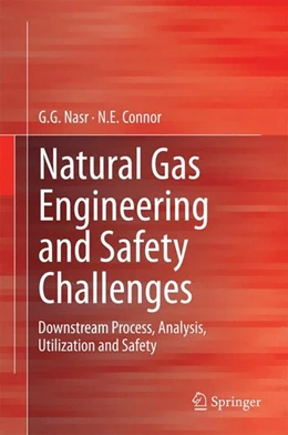 Abbildung von Nasr / Connor | Natural Gas Engineering and Safety Challenges | 1. Auflage | 2014 | beck-shop.de