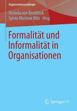 Abbildung von Groddeck / Wilz | Formalität und Informalität in Organisationen | 1. Auflage | 2014 | beck-shop.de