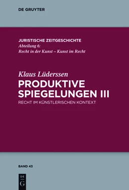Abbildung von Lüderssen | Produktive Spiegelungen III | 1. Auflage | 2014 | beck-shop.de