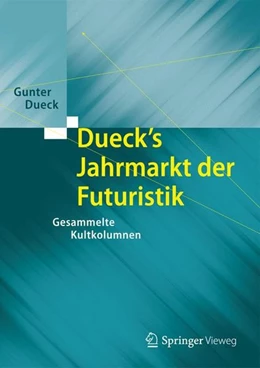 Abbildung von Dueck | Dueck's Jahrmarkt der Futuristik | 1. Auflage | 2014 | beck-shop.de
