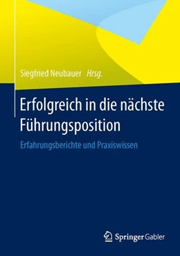 Abbildung von Neubauer | Erfolgreich in die nächste Führungsposition | 1. Auflage | 2014 | beck-shop.de